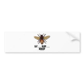 Eat ... Sleep ... Beekeep (Bee) zazzle_bumpersticker