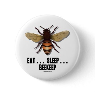 Eat ... Sleep ... Beekeep (Bee) zazzle_button