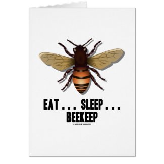 Eat ... Sleep ... Beekeep (Bee) zazzle_card