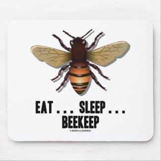 Eat ... Sleep ... Beekeep (Bee) zazzle_mousepad