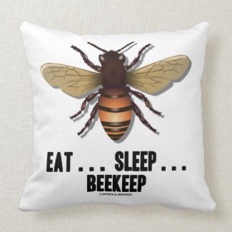 Eat ... Sleep ... Beekeep (Bee) mojo_throwpillow