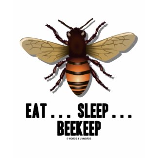 Eat ... Sleep ... Beekeep (Bee) zazzle_shirt