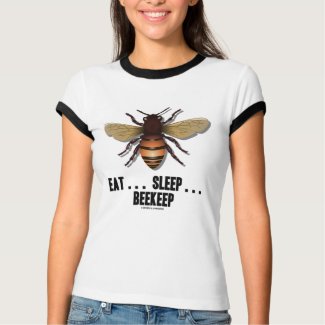 Eat ... Sleep ... Beekeep (Bee) zazzle_shirt