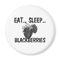Eat Sleep BLACKBERRIES magnets
