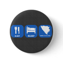 Eat Sleep Bosnia Herzegovina Buttons