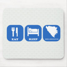 Eat Sleep Bosnia Herzegovina Mousepad