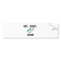 Eat Sleep BREAM bumper stickers by foodshirts Eat Sleep BREAM bumper stickers