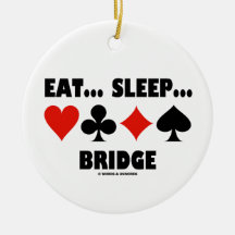 Eat...Sleep...Bridge (Bridge Game Humor) Ornament
