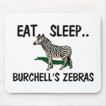 Eat Sleep BURCHELL'S ZEBRAS Mouse Mats