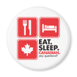 Eat Sleep Canadian magnets