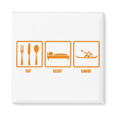 Eat Sleep Canoe Refrigerator Magnet