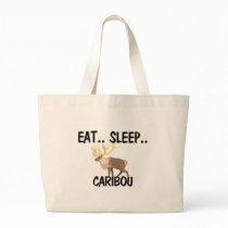 Eat Sleep CARIBOU bags