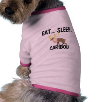 Eat Sleep CARIBOU pet clothing