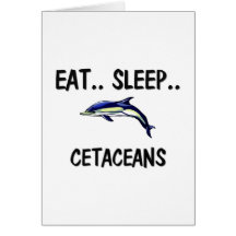 Eat Sleep CETACEANS Greeting Card