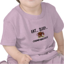 Eat Sleep CHIMPANZEES t-shirts by AnimalShirts Eat Sleep CHIMPANZEES t-shirts