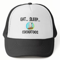 Eat Sleep COCKATOOS hats by AnimalShirts Eat Sleep COCKATOOS hats