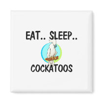 Eat Sleep COCKATOOS magnets by AnimalShirts Eat Sleep COCKATOOS magnets