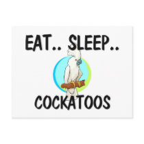 Eat Sleep COCKATOOS postcards by AnimalShirts Eat Sleep COCKATOOS postcards