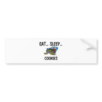 Eat Sleep COOKIES bumper stickers