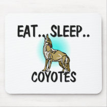 Eat Sleep COYOTES Mouse Pad