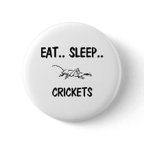 Eat Sleep CRICKETS buttons