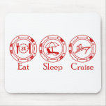 Eat Sleep Cruise Mousepads