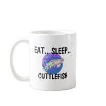 Eat Sleep CUTTLEFISH mugs