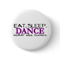 Eat Sleep Dance buttons by worldsfair Eat Sleep Dance buttons