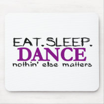 Eat Sleep Dance Mouse Mats