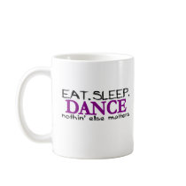Eat Sleep Dance mugs