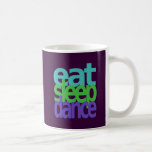 eat sleep dance mug