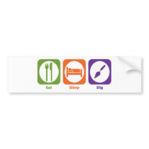 Eat Sleep Dig Bumper Stickers