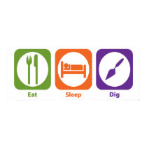 Eat Sleep Dig posters
