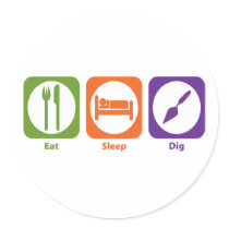 Eat Sleep Dig Round Stickers