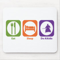 Eat Sleep Do Aikido Mouse Pad