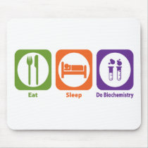 Eat Sleep Do Biochemistry Mouse Pads