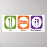 Eat Sleep Do Chemistry Poster