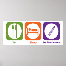 Eat Sleep Do Manicures Poster