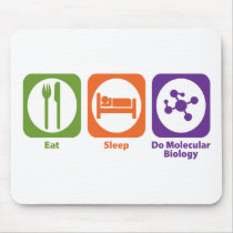Eat Sleep Do Molecular Biology mousepads by 1000suns Eat Sleep Do Molecular Biology mousepads