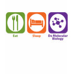 Eat Sleep Do Molecular Biology Shirt