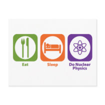 Eat Sleep Do Nuclear Physics postcards