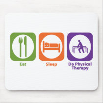 Eat Sleep Do Physical Therapy Mouse Mats