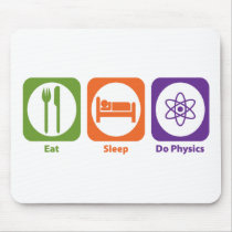 Eat Sleep Do Physics Mouse Mats