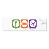 Eat Sleep Do Science bumper stickers by 1000suns Eat Sleep Do Science bumper stickers