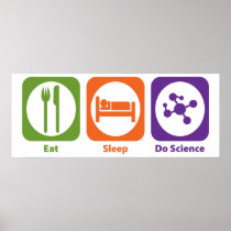 Eat Sleep Do Science Print