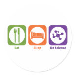 Eat Sleep Do Science Round Sticker