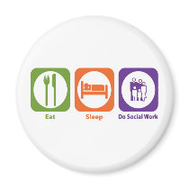 Eat Sleep Do Social Work Magnet