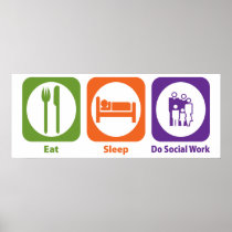 Eat Sleep Do Social Work Print
