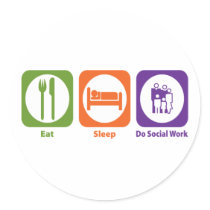 Eat Sleep Do Social Work Sticker