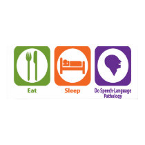 Eat Sleep Do Speech-Language Pathology posters